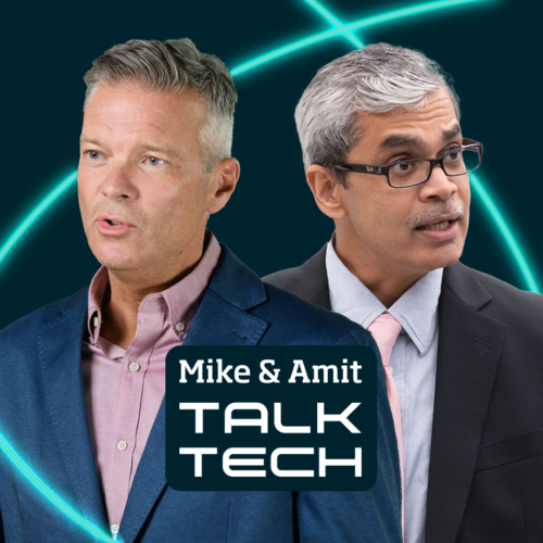 Mike and Amit Talk Tech