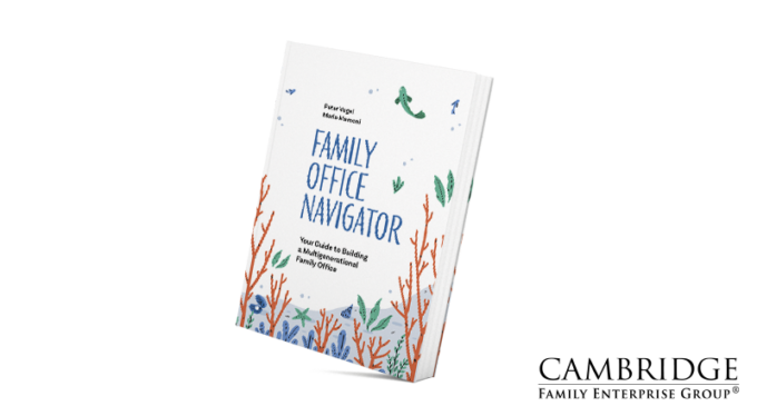 The Family Office Navigator has been created in partnership with the Cambridge Family Enterprise Group and the Family Business Network