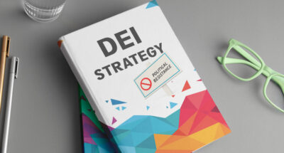 How to drive meaningful progress on DEI, without sparking political resistance How to drive meaningful progress on DEI, without sparking political resistance
