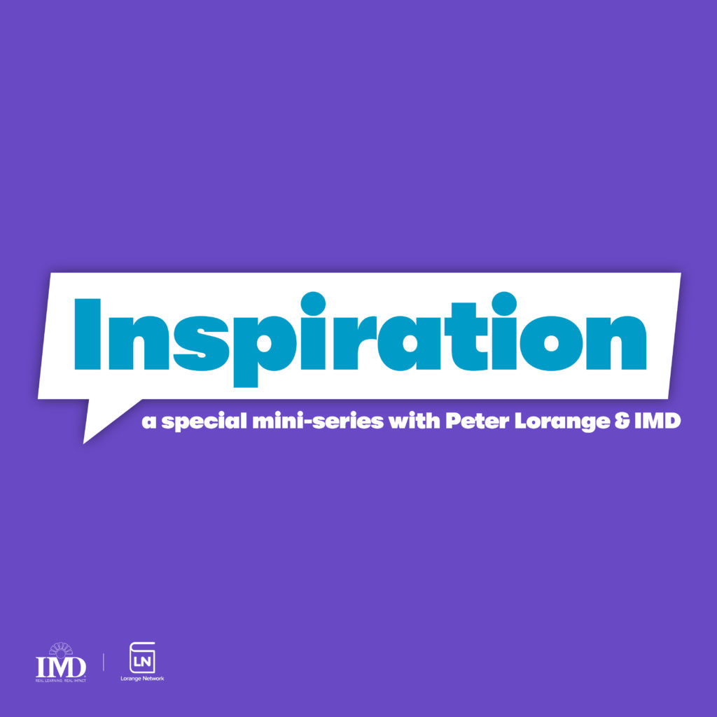 Inspiration serie Lorange network - IMD Business School - IMD Business School