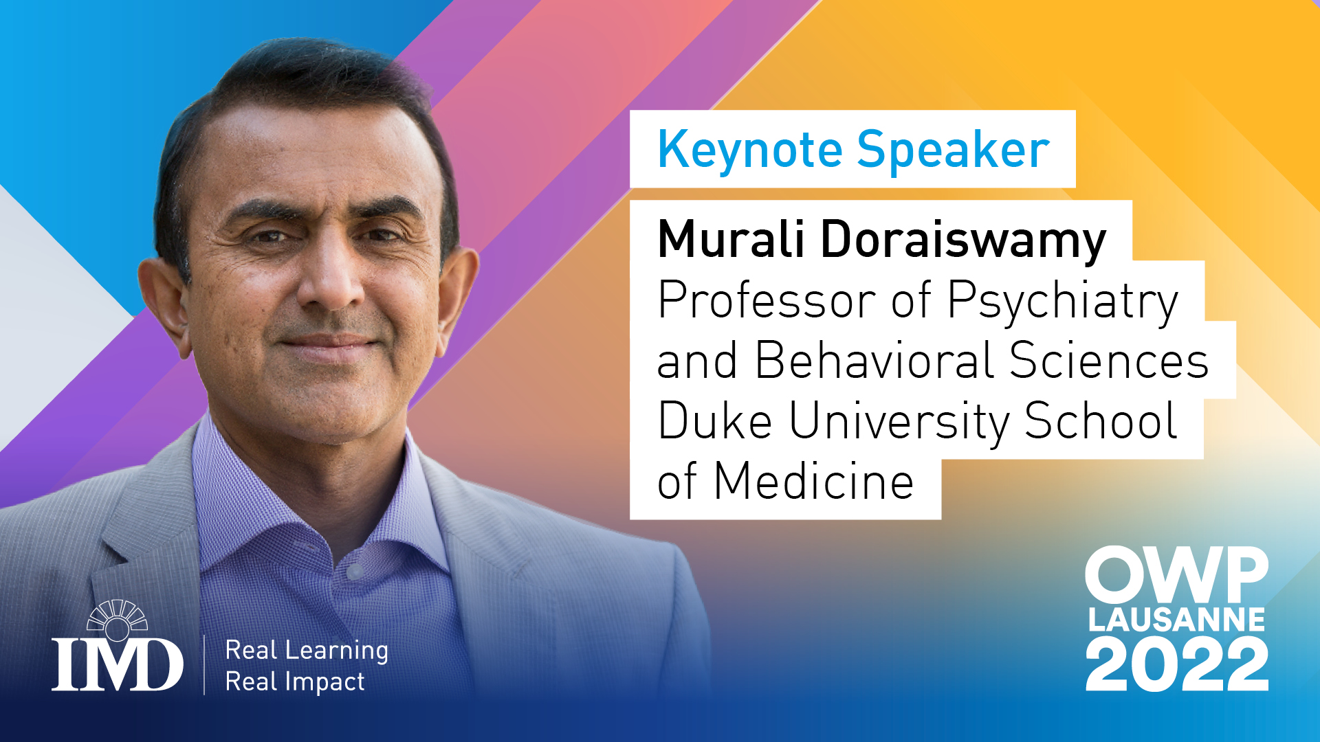 owp-lausanne-2022-murali_doraiswamy1920x1080-sm-pg - IMD Business School
