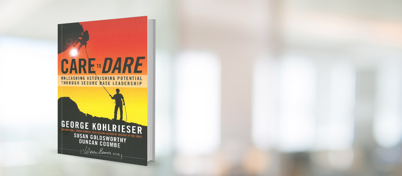 Care to dare: Unleashing astonishing potential through secure base leadership