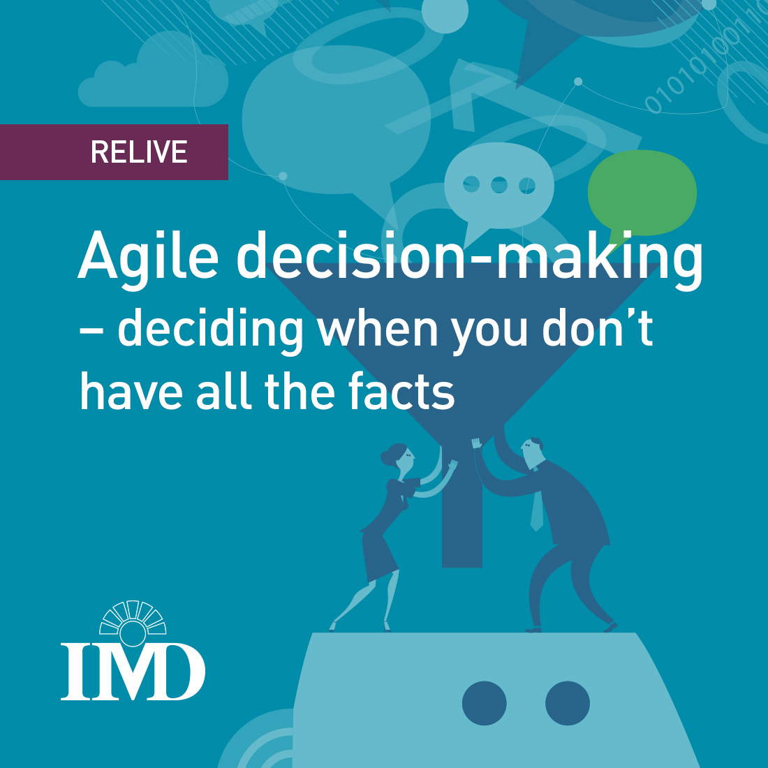 Agile decision-making – deciding when you don’t have all the facts