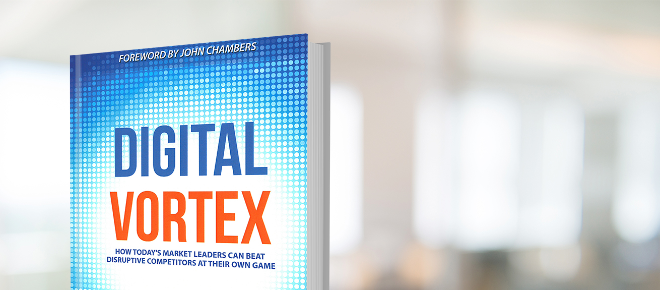 Digital vortex: How today's market leaders can beat disruptive competitors at their own game