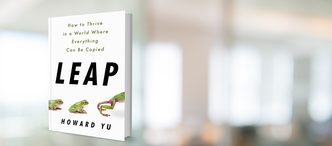 Leap: How to thrive in a world where everything can be copied