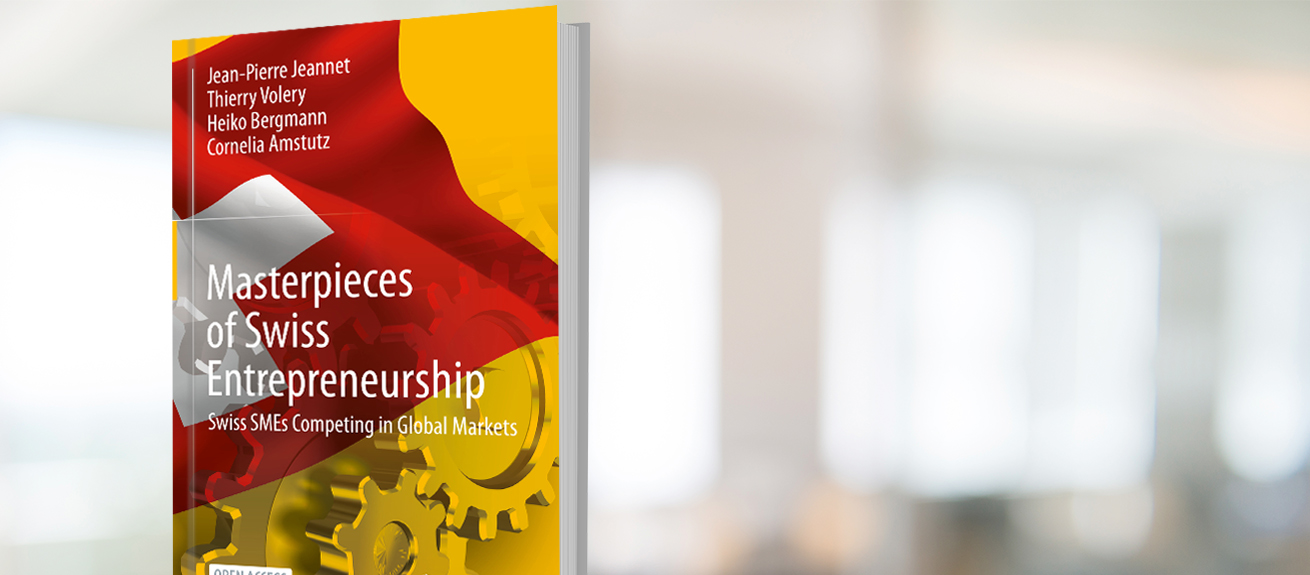Masterpieces of Swiss entrepreneurship : Swiss SMEs competing in global markets