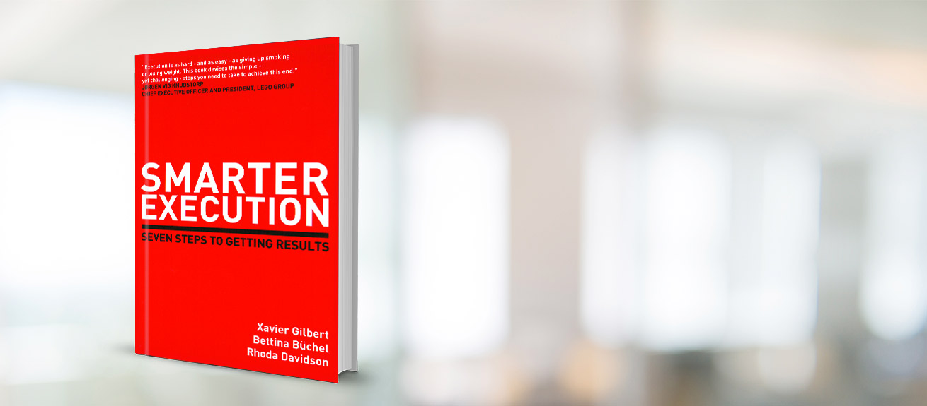 Smarter execution: Seven steps to getting results