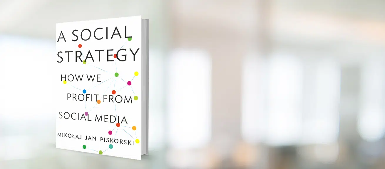 A social strategy: How we profit from social media