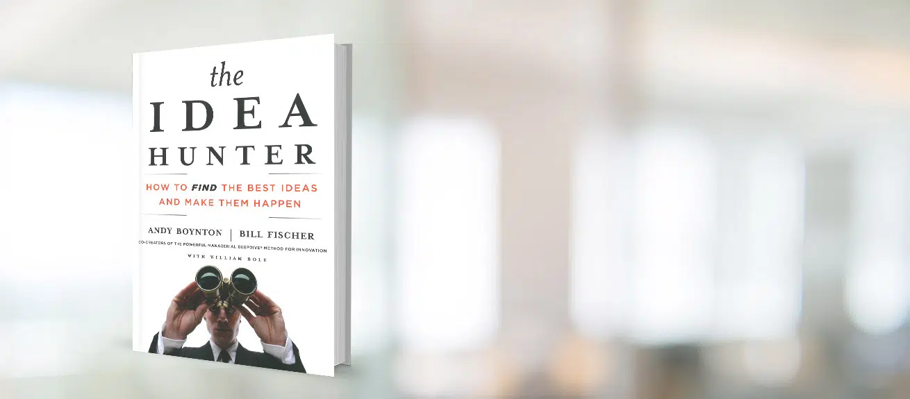 The idea hunter: How to find the best ideas and make them happen
