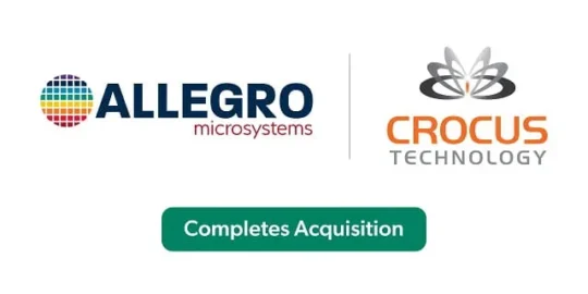 Allegro MicroSystems Completes Acquisition of Crocus Technology to Accelerate innovation in TMR Sensing Technology - IMD Business School