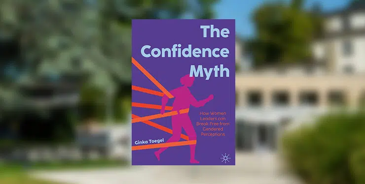 20251006-Book-The_Confidence_Myth-Card-740x374 - IMD Business School leadership book the confidence myth - ginka toegel - IMD Business School