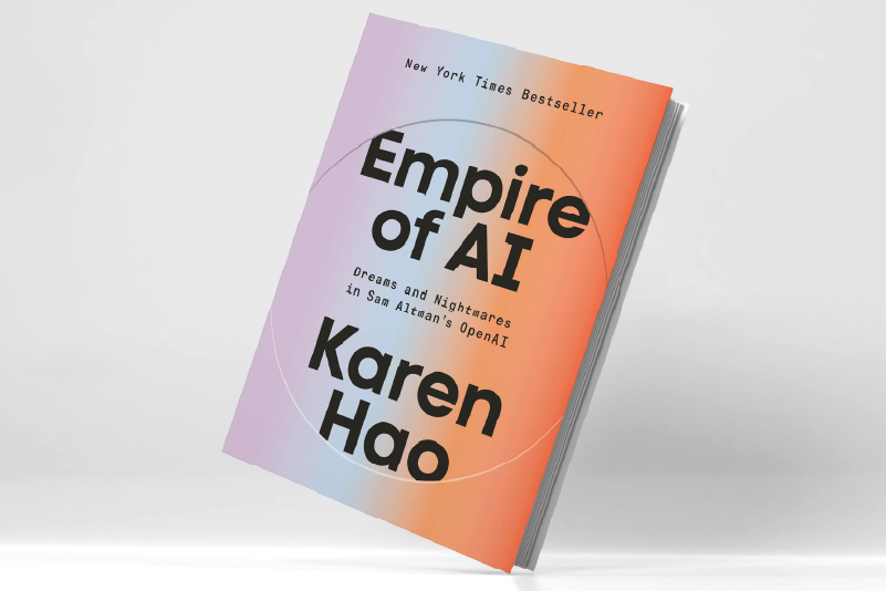 Empire of AI: Dreams and Nightmares in Sam Altman’s OpenAI by Karen Hao